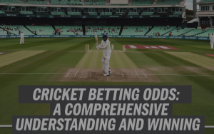 CRICKET BETTING ODDS